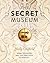 The Secret Museum: Some Treasures Are Too Precious to Display...