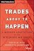 Trades About to Happen: A Modern Adaptation of the Wyckoff Method (Wiley Trading)