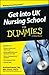 Get into UK Nursing School For Dummies