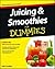 Juicing and Smoothies for Dummies