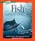 Fish (A True Book: Animal Kingdom) (Library Edition) (A True Book (Relaunch))