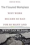 The Fissured Workplace by David Weil