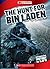 The Hunt for Bin Laden (Cornerstones of Freedom. Third Series)