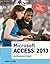 Microsoft Access 2013: Introductory
