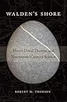 Walden’s Shore: Henry David Thoreau and Nineteenth-Century Science