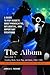 The Album: A Guide to Pop Music's Most Provocative, Influential, and Important Creations [4 volumes] (The Praeger Singer-Songwriter Collection)
