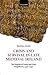 Crisis and Survival in Late Medieval Ireland: The English of Louth and Their Neighbours, 1330-1450