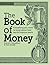 The Book of Money: Everythi...