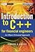 Introduction to C++ for Financial Engineers by Daniel J. Duffy