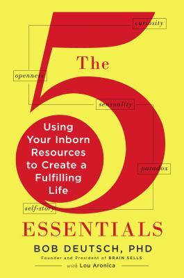 The 5 Essentials: Using Your Inborn Resources to Create a Fulfilling Life (Hardcover)