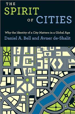 The Spirit of Cities: Why the Identity of a City Matters in a Global Age (Hardcover)