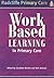 Work-Based Learning in Prim...
