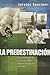 La Predestinacion (English and Spanish Edition)