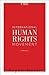 The International Human Rights Movement by Aryeh Neier