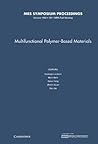 Multifunctional Polymer-Based Materials: Volume 1403 (MRS Proceedings)