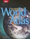 Holt Student World Atlas