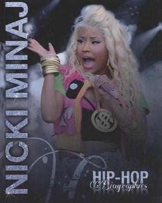 Nicki Minaj (Hip-Hop Biographies)