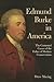 Edmund Burke in America: The Contested Career of the Father of Modern Conservatism