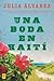 Una boda en Haiti: Historia de una amistad (Spanish Edition)