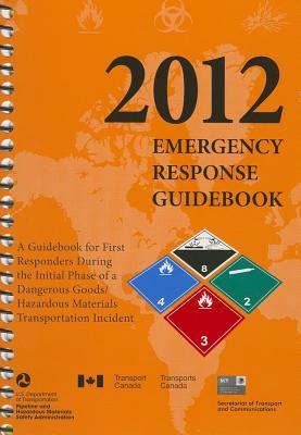 2012 Emergency Response Guidebook (ERG): Spiralbound Edition