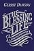 The Blessing Life: A Journe...