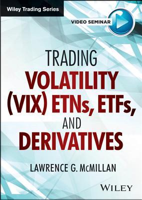 Trading Volatility (VIX) Etns, Etfs, and Derivatives