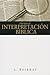 Principios de Interpretación Biblica by Louis Berkhof