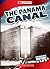 The Panama Canal (Cornerstones of Freedom)