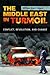 The Middle East in Turmoil: Conflict, Revolution, and Change (Hot Spot Histories)