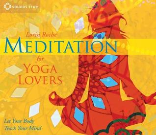 Meditation for Yoga Lovers: Let Your Body Teach Your Mind (Audio CD)