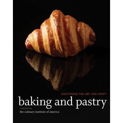Study Guide To Accompany Baking And Pastry Mastering The Art And Craft By Culinary Institute Of America