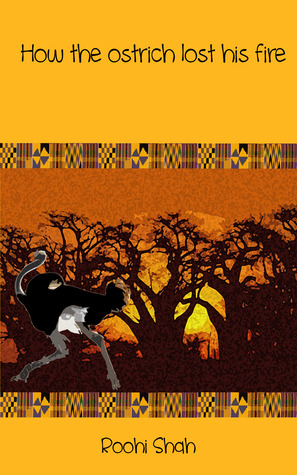 How the ostrich lost his fire