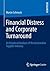Financial Distress and Corporate Turnaround: An Empirical Analysis of the Automotive Supplier Industry