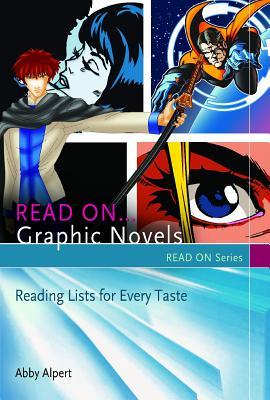 Read On...Graphic Novels: Reading Lists for Every Taste (Read On Series)