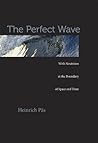 The Perfect Wave: With Neutrinos at the Boundary of Space and Time