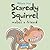 Scaredy Squirrel Makes A Friend