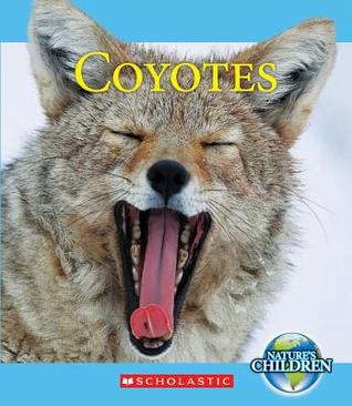 Coyotes (Nature's Children)