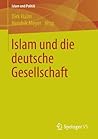 Islam und die deutsche Gesellschaft