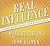 Real Influence: Persuade Without Pushing and Gain Without Giving In