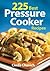 225 Best Pressure Cooker Re...