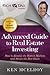 The Advanced Guide to Real Estate Investing by Ken McElroy