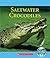Saltwater Crocodiles (Nature's Children)