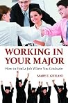 Working in Your Major: How to Find a Job When You Graduate Working in Your Major: How to Find a Job When You Graduate