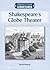 Shakespeare's Globe Theater (History's Great Structures)