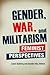 Gender, War, and Militarism by Laura Sjoberg