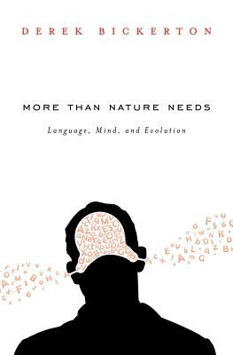 More than Nature Needs: Language, Mind, and Evolution (Hardcover)