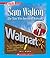 Sam Walton: The Man Who Invented Walmart (A True Book: Great American Business)