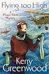 Flying Too High by Kerry Greenwood