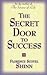 THE SECRET DOOR TO SUCCESS:...