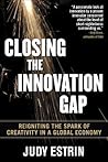 Closing the Innovation Gap: Reigniting the Spark of Creativity in a Global Economy